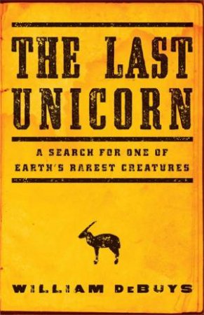 The Last Unicorn by William deBuys