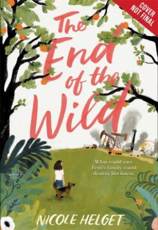 The End Of The Wild by Nicole Helget