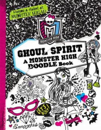 Monster High Doodle Book: Ghoul Spirit by Kirsten Mayer