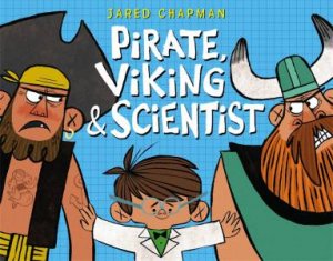 Pirate, Viking & Scientist by Jared Chapman