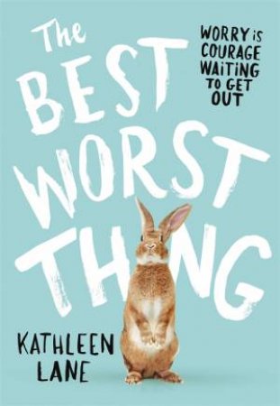 The Best Worst Thing by Kathleen Lane