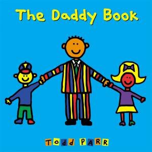 The Daddy Book by Todd Parr