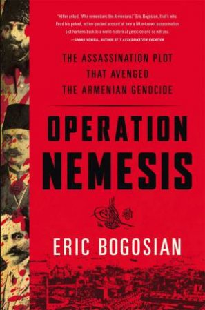 Operation Nemesis by Eric Bogosian