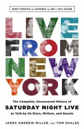 Live From New York by Tom Shales & James Andrew Miller