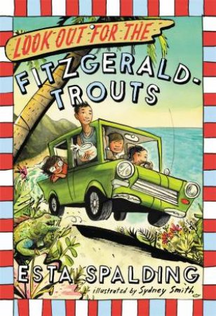 Look Out For The Fitzgerald-Trouts by Esta Spalding & Sydney Smith