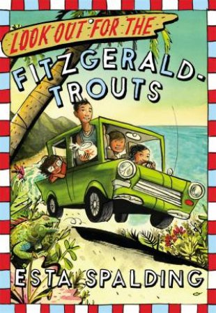 Look Out For The Fitzgerald-Trouts by Esta Spalding & Sydney Smith