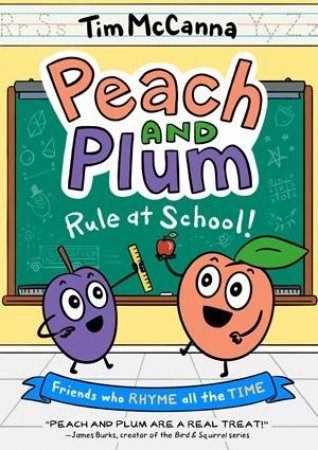 Peach and Plum: Rule at School! (A Graphic Novel) by Tim McCanna