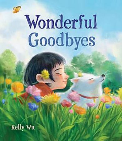 Wonderful Goodbyes by Kelly Wu