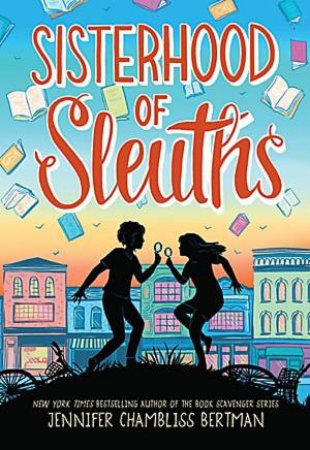 Sisterhood of Sleuths by Jennifer Chambliss Bertman & Vesper Stamper