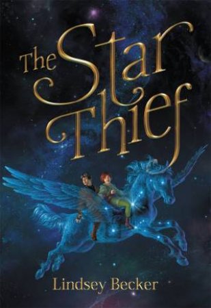 The Star Thief by Lindsey Becker