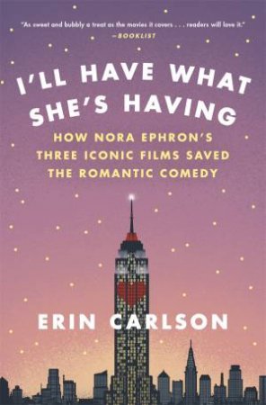 I'll Have What She's Having by Erin Carlson