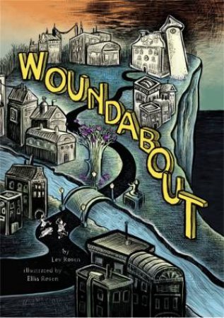 Woundabout by Lev Rosen