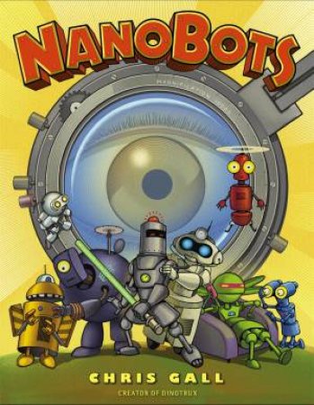 Nanobots by Chris Gall