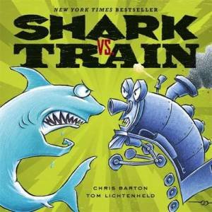 Shark Vs. Train by Chris Barton