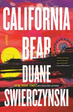 California Bear by Duane Swierczynski