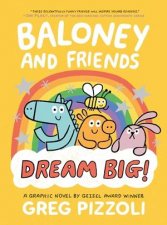 Baloney and Friends Dream Big