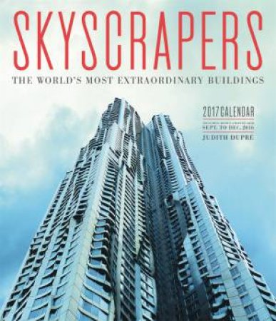 Skyscrapers 2017 Wall Calendar by Judith Dupre