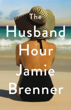 The Husband Hour by Jamie Brenner