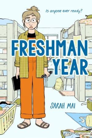 Freshman Year (A Graphic Novel) by Sarah Mai