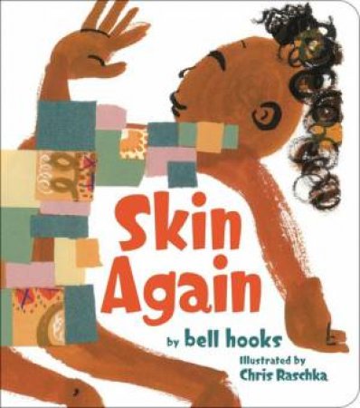 Skin Again by Bell Hooks & Chris Raschka