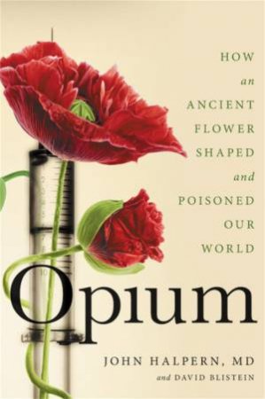 Opium by John Halpern & David Blistein