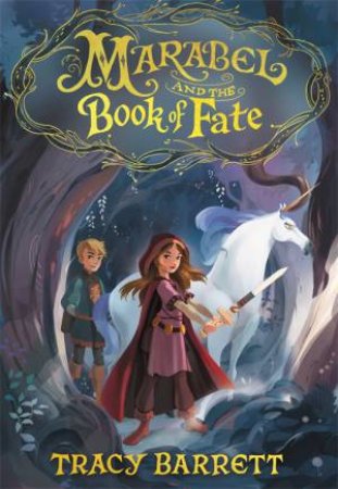 Marabel And The Book Of Fate by Tracy Barrett