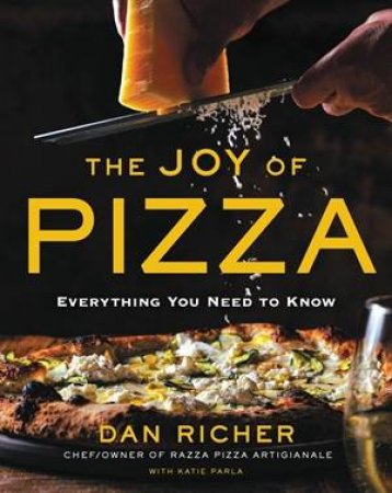 The Joy Of Pizza by Dan Richer