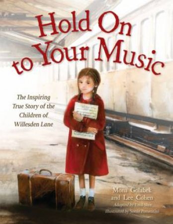 Hold On to Your Music by Mona Golabek & Lee Cohen & Sonia Possentini