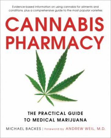 Cannabis Pharmacy by Michael Backes & Andrew Weil