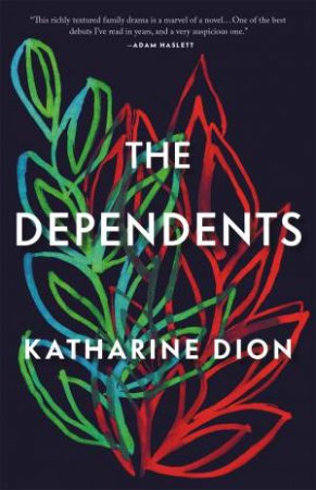 The Dependents by Katharine Dion