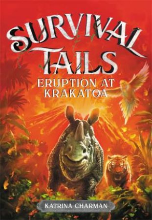 Survival Tails: Eruption At Krakatoa by Katrina Charman