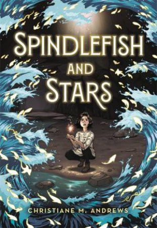 Spindlefish And Stars by Christiane M. Andrews