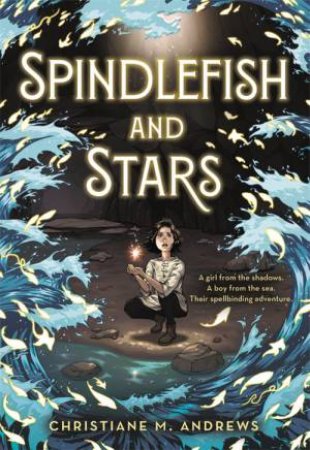 Spindlefish And Stars by Christiane M. Andrews