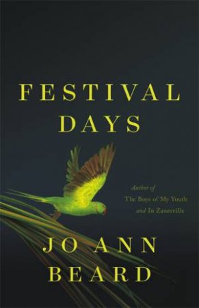 Festival Days by Jo Ann Beard