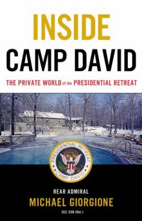 Inside Camp David by Michael Giorgione