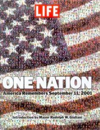 Life: One Nation: America Remembers September 11, 2001 by Various