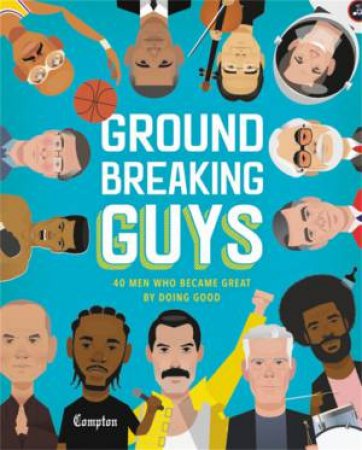 Groundbreaking Guys by Stephanie True Peters & Shamel Washington