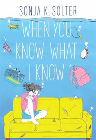 When You Know What I Know by Sonja K. Solter