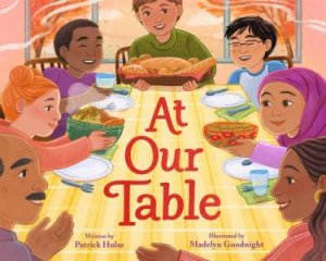 At Our Table by Patrick Hulse & Madelyn Goodnight