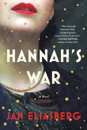 Hannah's War by Jan Eliasberg