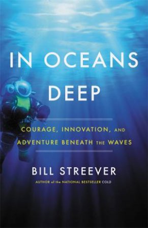 In Oceans Deep by Bill Streever