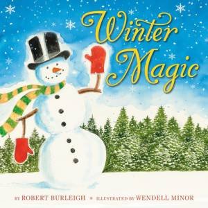 Winter Magic by Robert Burleigh & Wendell Minor