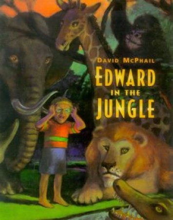 Edward In The Jungle by David McPhail