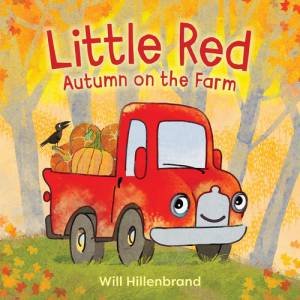 Little Red, Autumn on the Farm by Will Hillenbrand