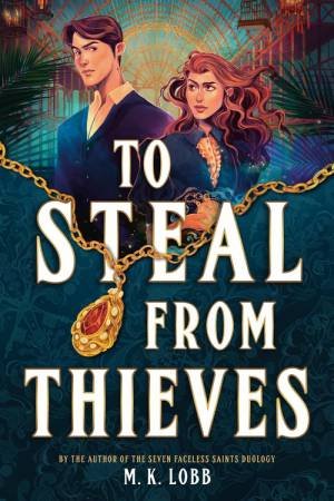 To Steal from Thieves by M.K. Lobb