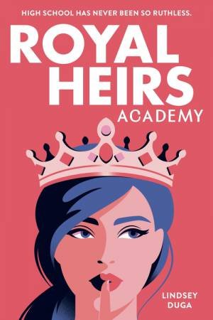 Royal Heirs Academy by Lindsey Duga