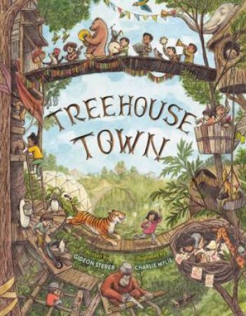 Treehouse Town by Gideon Sterer & Charlie Mylie