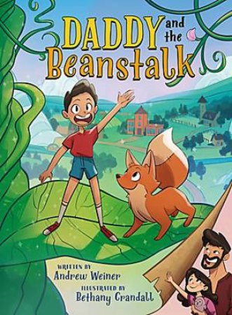 Daddy and the Beanstalk (A Graphic Novel) by Andrew Weiner & Bethany Crandall