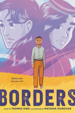 Borders by Thomas King & Natasha Donovan