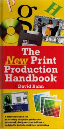 The New Print Production Handbook by David Bann